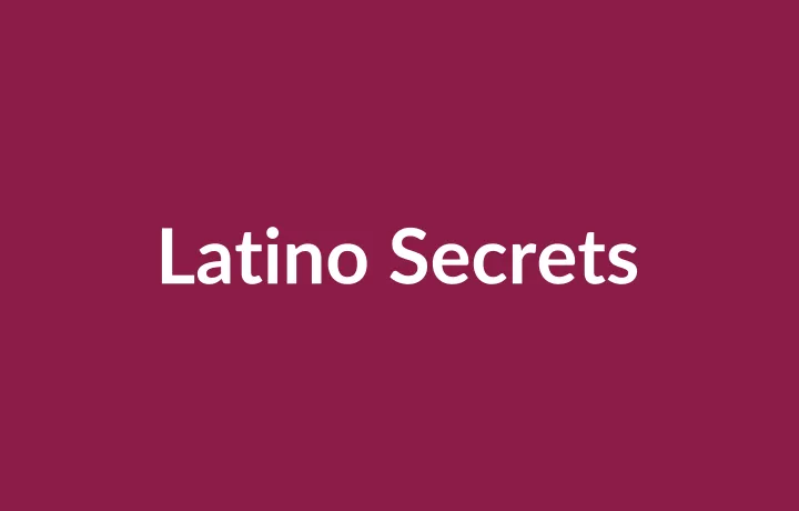 Latino Secrets preview